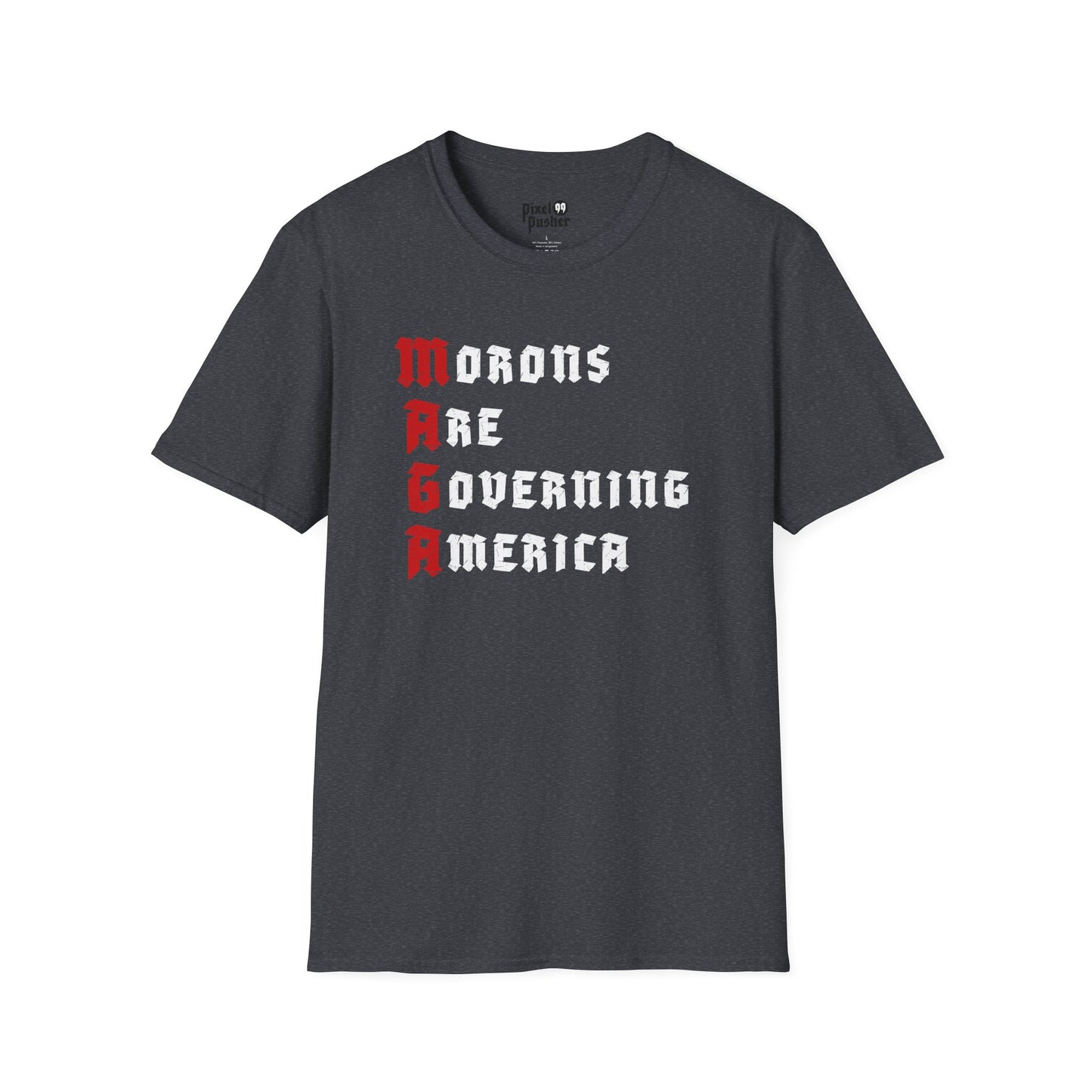 Morons Are Governing America MAGA - Anti Trump T-Shirt, FDT, Human Rights, Reproductive Rights, Anti MAGA