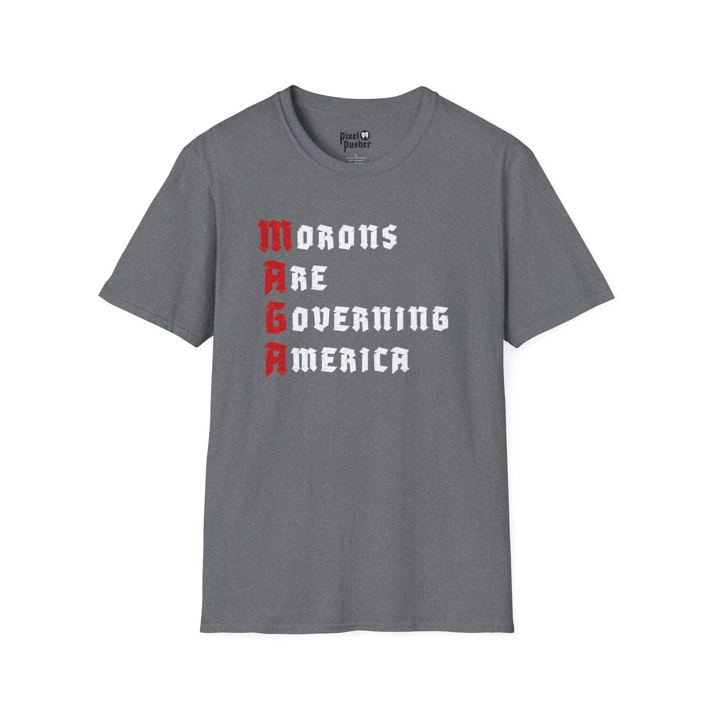 Morons Are Governing America MAGA - Anti Trump T-Shirt, FDT, Human Rights, Reproductive Rights, Anti MAGA