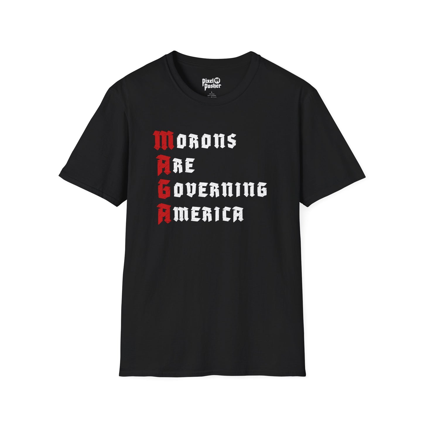 Morons Are Governing America MAGA - Anti Trump T-Shirt, FDT, Human Rights, Reproductive Rights, Anti MAGA